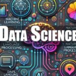 An infographic showing key concepts of Data Science including machine learning, tools, and technologies used for business optimization and data analysis